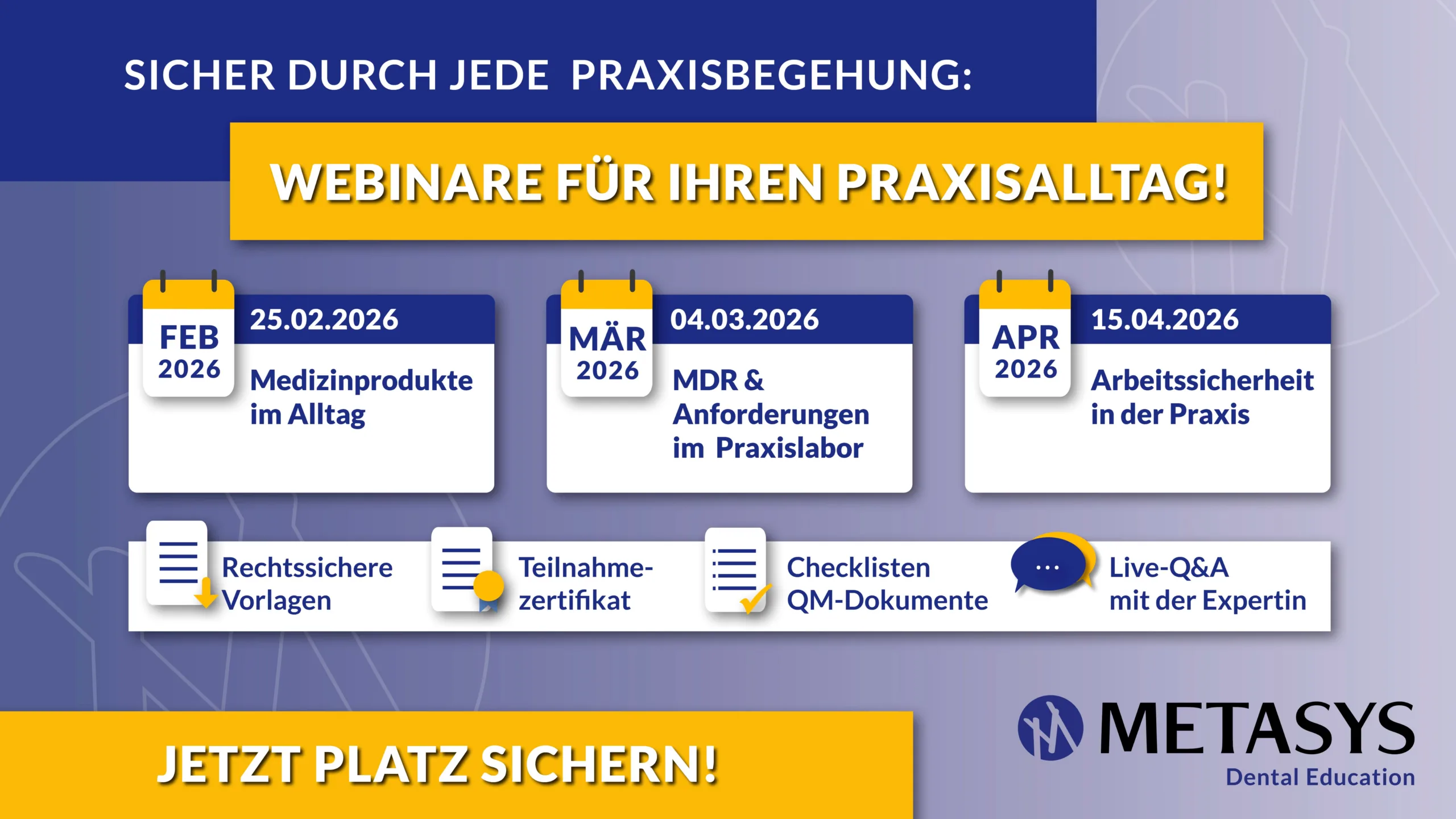 Terminankündigungen für drei praxisnahe Webinare der METASYS Dental Education zum Thema Praxisbegehung.