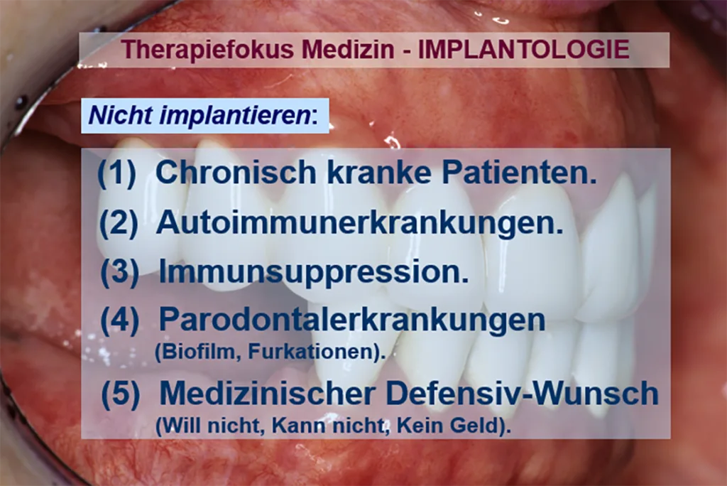 Abb. 12: Bei Patienten mit erhöhter medizinischer Anfälligkeit oder reduzierter vegetativer Dekompensation sind Implantatversorgungen nicht empfehlenswert.