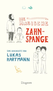 Das Buchcover von „Die magische Zahnspange“.