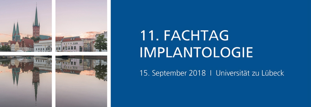 Der Fachtag Implantologie ruft: 2018 zum elften Mal in Lübeck.