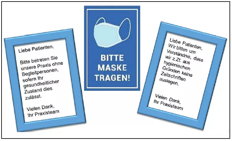 Abb. 5: Hinweistafeln informieren Patienten über angemessene Vorsichtsregeln in der Praxis.