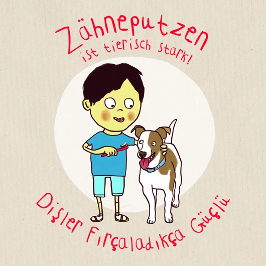 Kinderbuch „Zähneputzen ist tierisch stark“ – deutsch-türkisch.